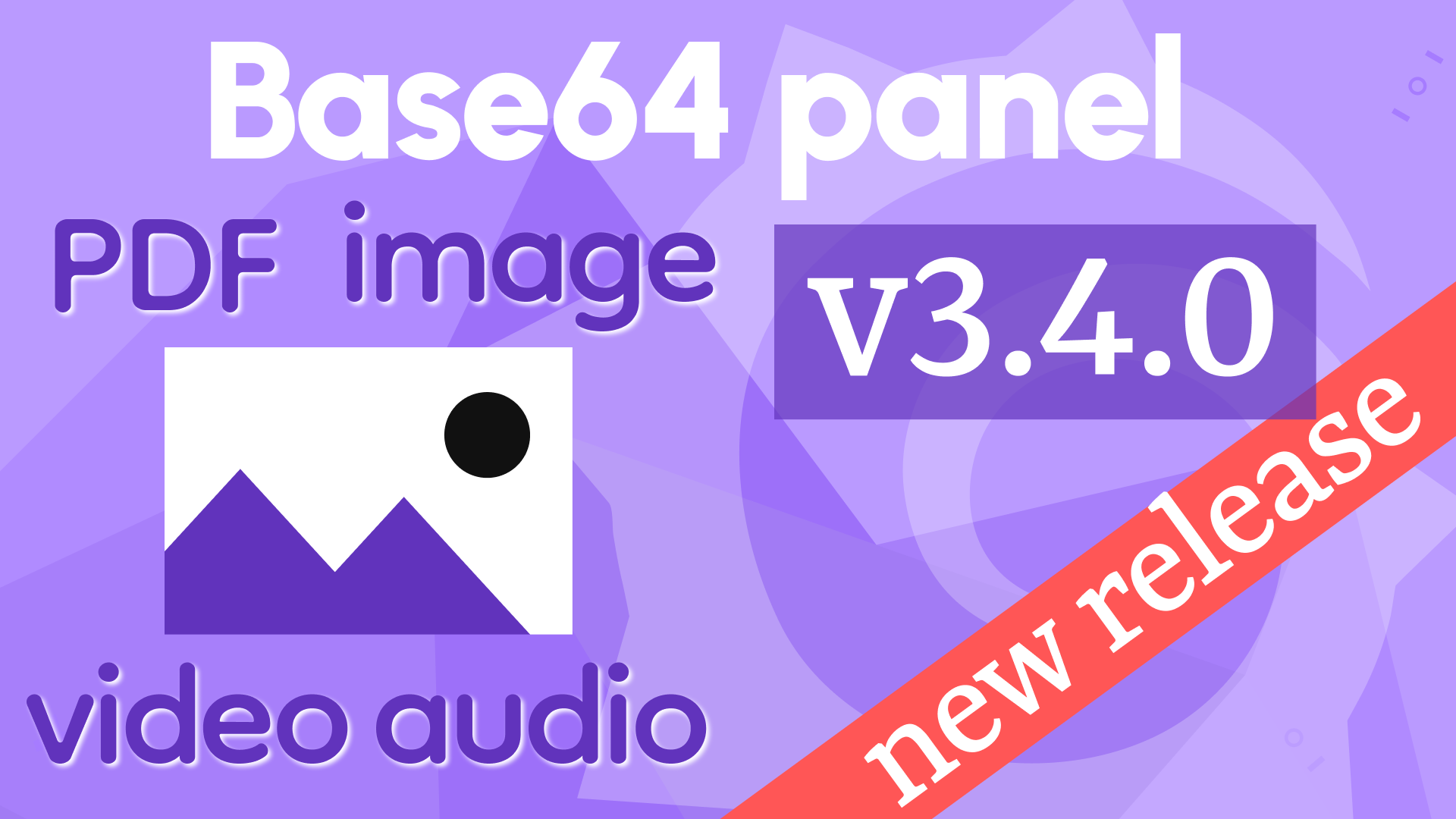 Base64 Image/Video/Audio/PDF Panel 3.4.0