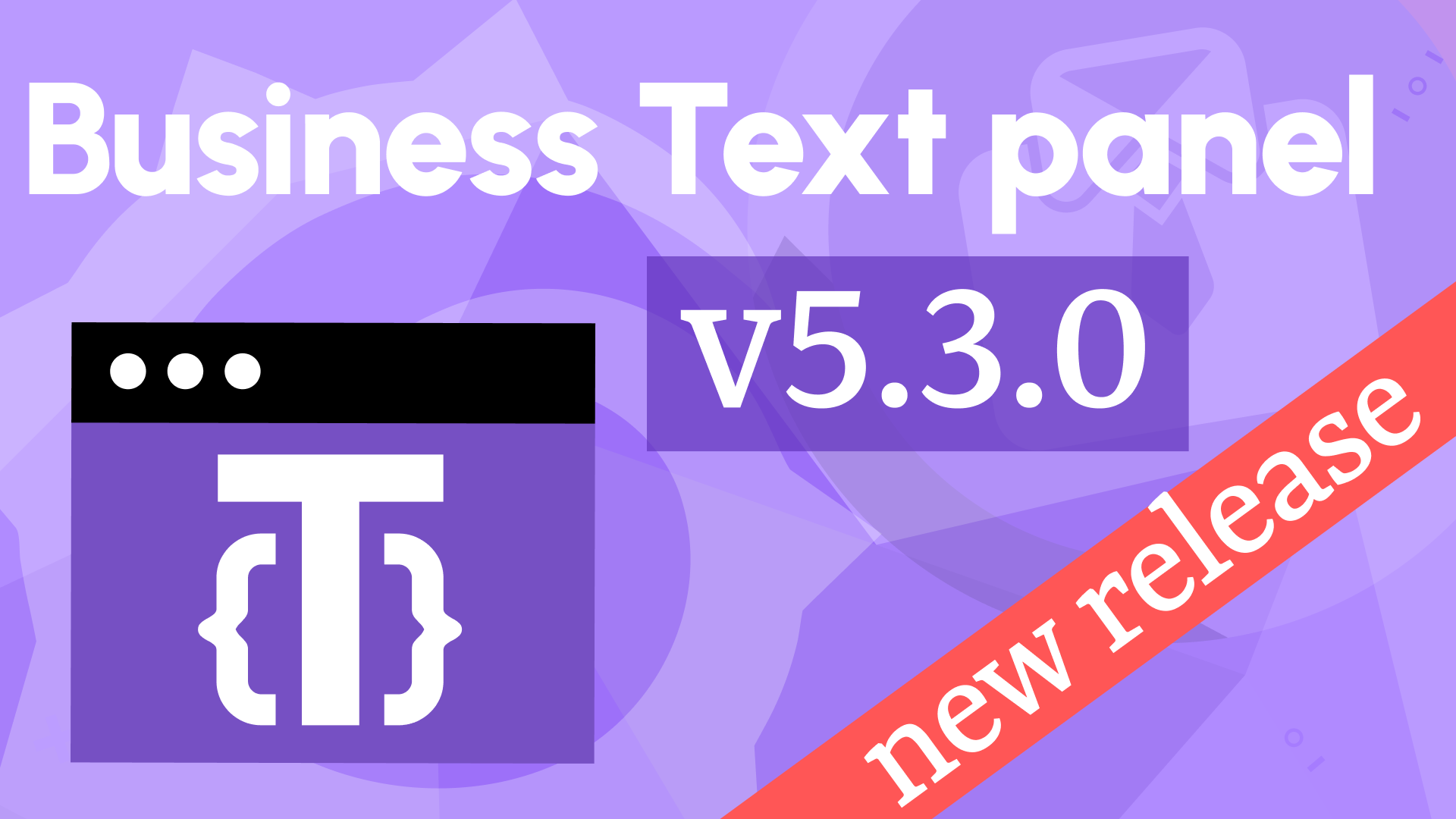 Handlebars partials, expandable editors, and migration updates in Business Text 5.3.0.