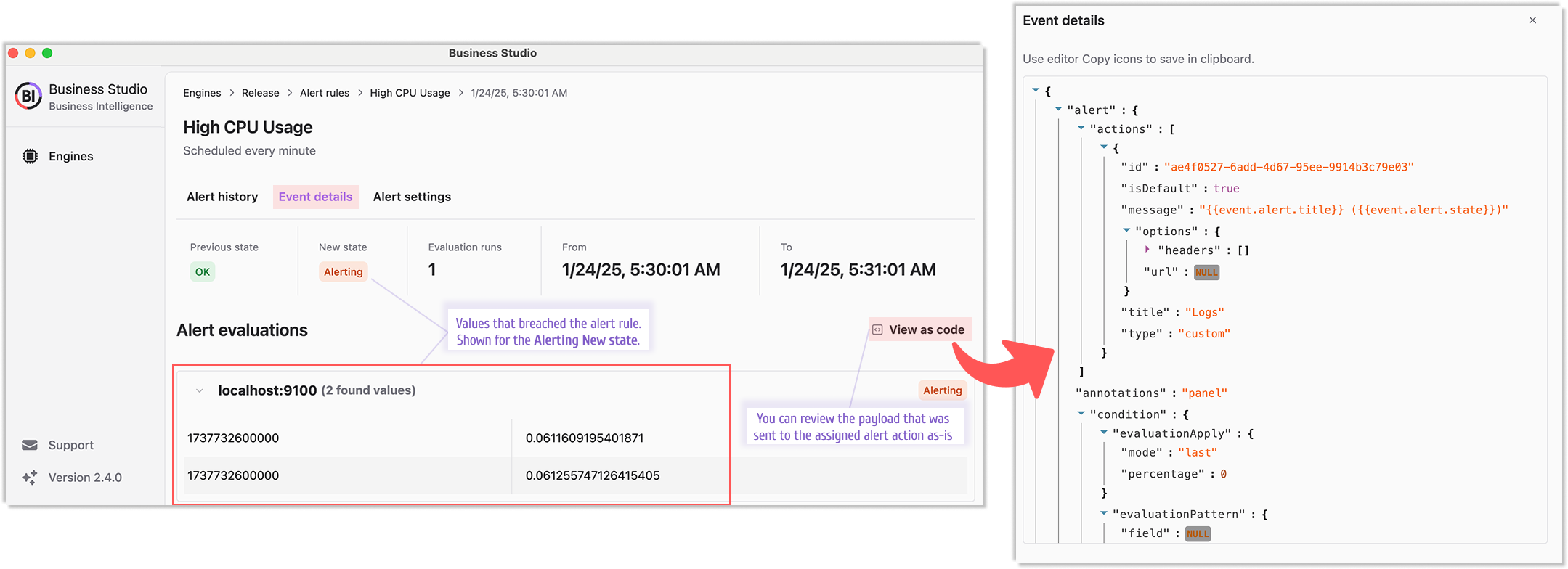 Alert evaluations show the values that triggered the alert action. You can review the complete payload by clicking on the View as code button.