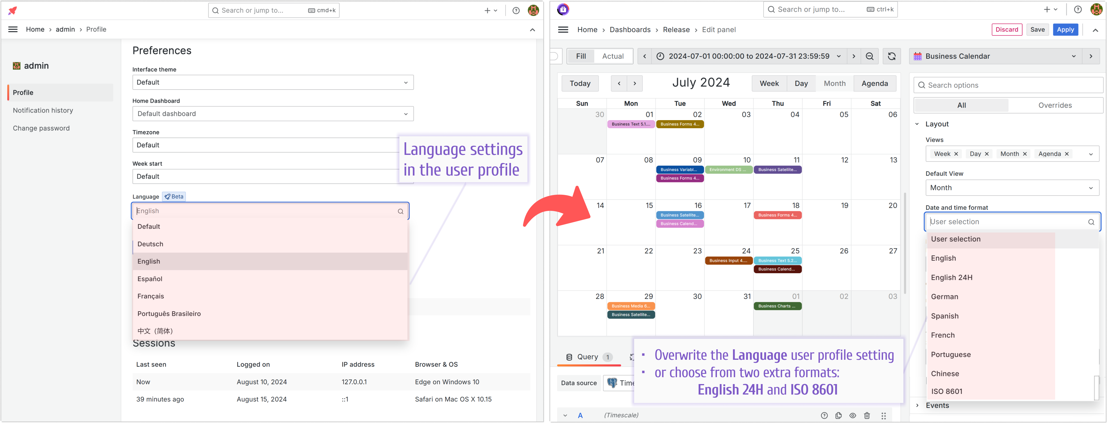 Use the Date and time format option to overwrite the user language setting.